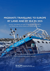 World: Migrants Travelling to Europe by Land and by Sea in 2025: Journeys, vulnerabilities and needs of migrants reaching Europe via the Mediterranean, African Atlantic and Western Balkan routes