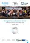 Ukraine Health Cluster - Strengthening Localization in Ukraine Workshop Report, May 2026