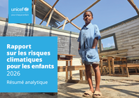 World: Rapport sur les risques climatiques pour les enfants 2026 - Résumé analytique