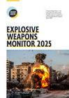 World: Explosive Weapons Monitor 2025: Impacts on Humanitarian Aid Access and Delivery