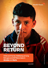 Beyond Return: Child and Family Wellbeing among Refugee and IDP Returnees in Ukraine and Syria (June 2026)
