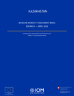 Kazakhstan — Kazakhstan Baseline Mobility Assessment (Round 8)